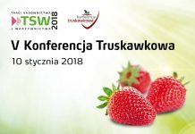 TSW 2018 i V Konferencja Truskawkowa – ważne informacje