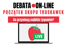 Początek skupu truskawek – co przyniosą najbliższe tygodnie? DEBATA ON-LINE