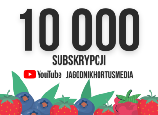 10 000 subskrypcji na kanale JAGODNIKHORTUSMEDIA! Dziękujemy!