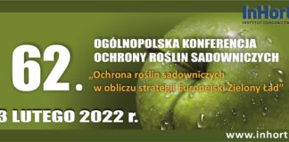 62. Ogólnopolska Konferencja Ochrony Roślin Sadowniczych – „Ochrona roślin sadowniczych w obliczu strategii Europejski Zielony Ład”
