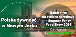 Polska żywność jedzie do Nowego Jorku. Rusza nabór na Summer Fancy Food Show 2026 – szansa także dla branży jagodowej