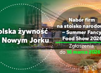 Polska żywność jedzie do Nowego Jorku. Rusza nabór na Summer Fancy Food Show 2026 – szansa także dla branży jagodowej