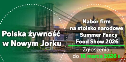 Polska żywność jedzie do Nowego Jorku. Rusza nabór na Summer Fancy Food Show 2026 – szansa także dla branży jagodowej