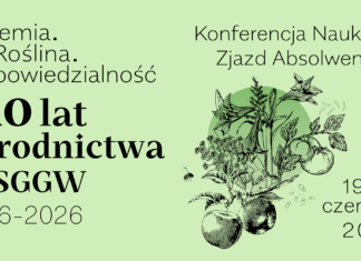 „Ziemia. Roślina. Odpowiedzialność.” – 110 lat ogrodnictwa w SGGW