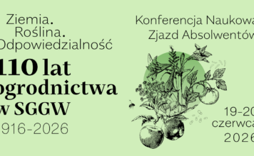 „Ziemia. Roślina. Odpowiedzialność.” – 110 lat ogrodnictwa w SGGW